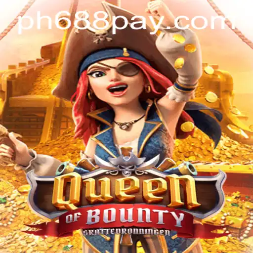 Explore the Thrilling World of QueenofBounty with PH688.COM
