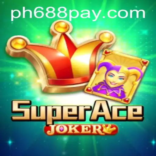 Exploring the Exciting World of SuperAceJoker on PH688.COM